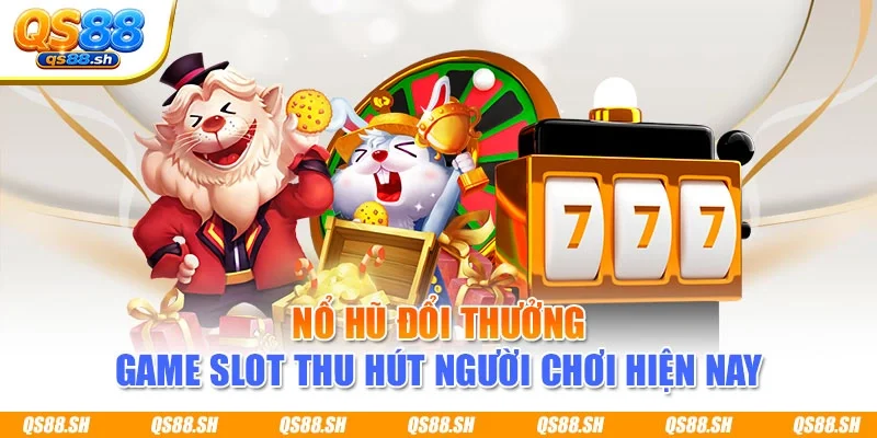 Nổ Hũ Đổi Thưởng